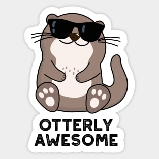 Otterly Awesome Funny Animal Otter Pun Sticker